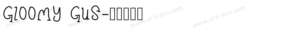 Gloomy Gus字体转换